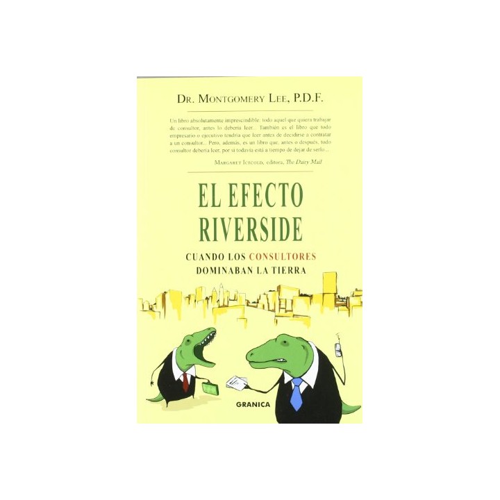 EL EFECTO RIVERSIDE. Cuando los consultores dominaban la Tierra (Primera edición)